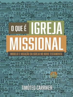 cover image of O Que é Igreja Missional
